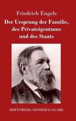 Der Ursprung der Familie, des Privateigentums und des Staats: Im Anschlu an Lewis H. Morgans Forschungen