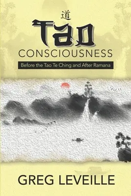 Świadomość Tao: Przed Tao Te Ching i po Ramanie - Tao Consciousness: Before the Tao Te Ching and after Ramana