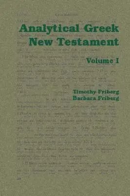 Analityczny grecki Nowy Testament: Tom I i II - Analytical Greek New Testament: Volume I and Ii