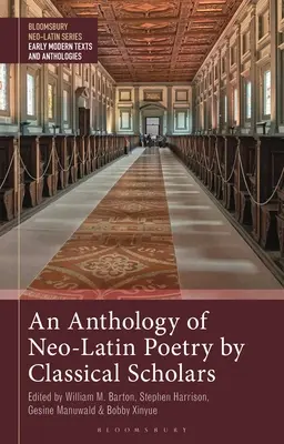 Antologia poezji neołacińskiej autorstwa uczonych klasycznych - An Anthology of Neo-Latin Poetry by Classical Scholars