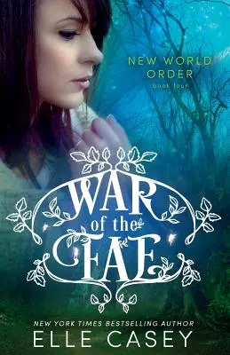 Wojna Fae (Księga 4, Nowy Porządek Świata) - War of the Fae (Book 4, New World Order)