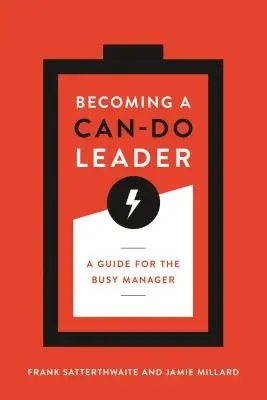 Becoming a Can-Do Leader: Przewodnik dla zapracowanych menedżerów - Becoming a Can-Do Leader: A Guide for the Busy Manager