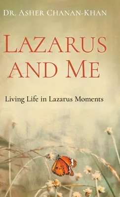 Łazarz i ja: Życie w chwilach Łazarza - Lazarus and Me: Living Life in Lazarus Moments