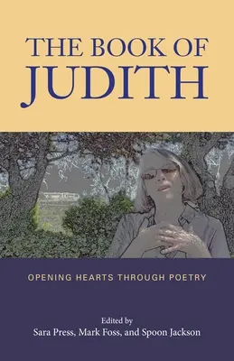 Księga Judyty: Otwieranie serc przez poezję - The Book of Judith: Opening Hearts Through Poetry