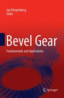 Przekładnia kątowa: Podstawy i zastosowania - Bevel Gear: Fundamentals and Applications