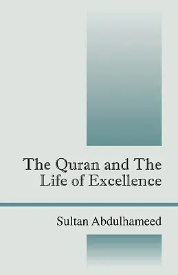 Koran i życie pełne doskonałości - The Quran and the Life of Excellence