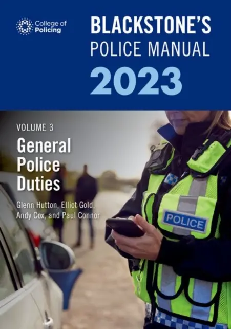 Podręcznik policyjny Blackstones Tom 3 Ogólne obowiązki policji 2023 - Blackstones Police Manual Volume 3 General Police Duties 2023