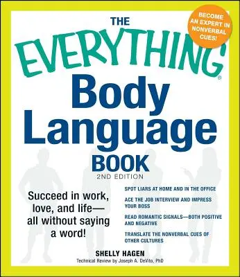 The Everything Body Language Book: Odnieś sukces w pracy, miłości i życiu - wszystko bez słowa! - The Everything Body Language Book: Succeed in Work, Love, and Life - All Without Saying a Word!