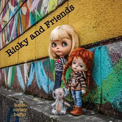 Ricky i przyjaciele: Rozmowy z moimi lalkami - Ricky and Friends: Conversations I have with my dolls