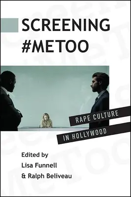 Ekranizacja #Metoo: Kultura gwałtu w Hollywood - Screening #Metoo: Rape Culture in Hollywood