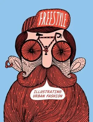 Freestyle: Ilustrowanie mody miejskiej - Freestyle: Illustrating Urban Fashion