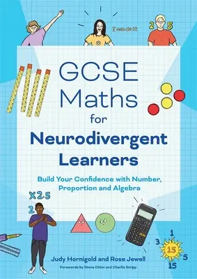 GCSE Maths for Neurodivergent Learners: Zbuduj swoją pewność siebie w liczbach, proporcjach i algebrze - GCSE Maths for Neurodivergent Learners: Build Your Confidence in Number, Proportion and Algebra