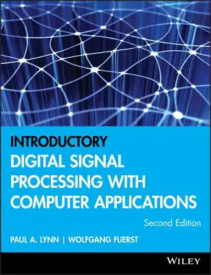 Wstępne cyfrowe przetwarzanie sygnałów z aplikacjami komputerowymi - Introductory Digital Signal Processing with Computer Applications