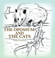 Opos i koty - The Opossum and the Cats