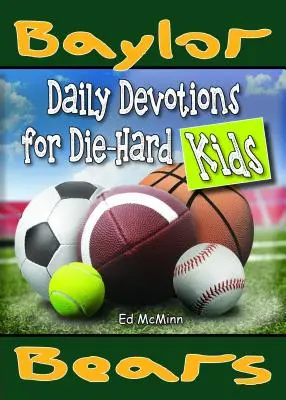 Codzienne nabożeństwa dla zagorzałych fanów Baylor Bears - Daily Devotions for Die-Hard Kids Baylor Bears