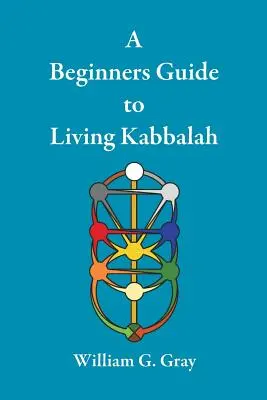 Przewodnik dla początkujących po kabale życia - A Beginners Guide to Living Kabbalah