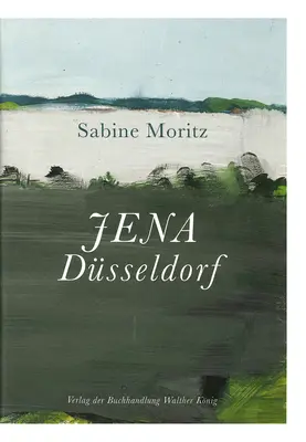 Sabine Moritz: Jena Dsseldorf