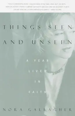 Rzeczy widzialne i niewidzialne: Rok przeżyty w wierze - Things Seen and Unseen: A Year Lived in Faith