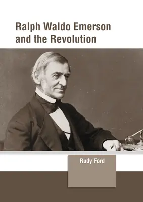 Ralph Waldo Emerson i rewolucja - Ralph Waldo Emerson and the Revolution