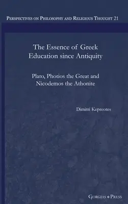 Istota greckiej edukacji od czasów starożytnych: Platon, Focjusz Wielki i Nikodemos Ateńczyk - The Essence of Greek Education since Antiquity: Plato, Photios the Great and Nicodemos the Athonite