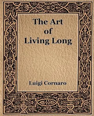Sztuka długiego życia (1916) - The Art of Living Long (1916)