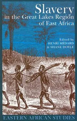 Niewolnictwo w regionie Wielkich Jezior w Afryce Wschodniej - Slavery in the Great Lakes Region of East Africa