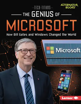 Geniusz Microsoftu: Jak Bill Gates i Windows zmienili świat - The Genius of Microsoft: How Bill Gates and Windows Changed the World