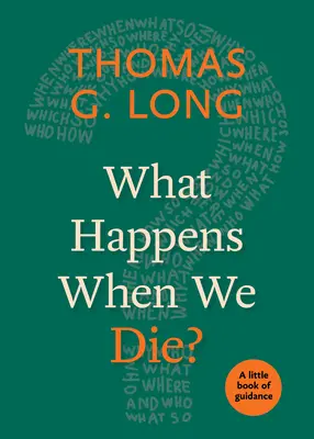 Co się stanie, gdy umrzemy? Mała księga wskazówek - What Happens When We Die?: A Little Book of Guidance