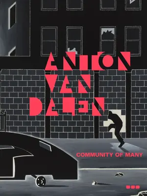 Anton Van Dalen: Wspólnota wielu - Anton Van Dalen: Community of Many