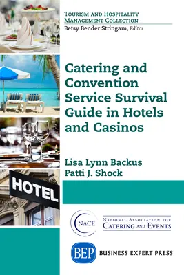 Przewodnik przetrwania po usługach cateringowych i konferencyjnych w hotelach i kasynach - Catering and Convention Service Survival Guide in Hotels and Casinos