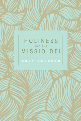 Świętość i misja Boża - Holiness and the Missio Dei