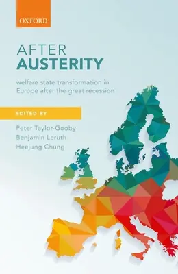 Po oszczędnościach: Transformacja państwa opiekuńczego w Europie po Wielkiej Recesji - After Austerity: Welfare State Transformation in Europe After the Great Recession