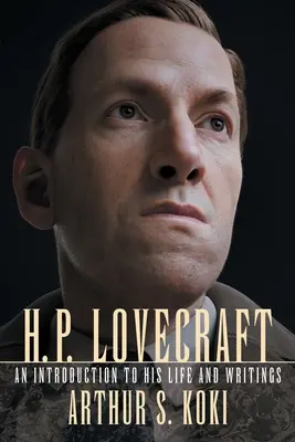 H. P. Lovecraft: Wprowadzenie do jego życia i twórczości