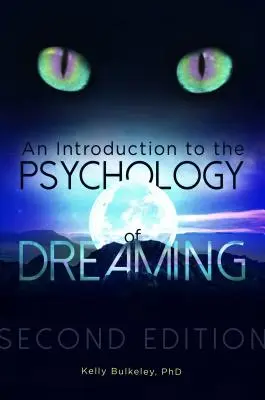 Wprowadzenie do psychologii śnienia - An Introduction to the Psychology of Dreaming