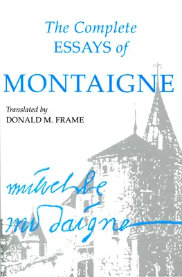 Kompletne eseje Montaigne'a - The Complete Essays of Montaigne