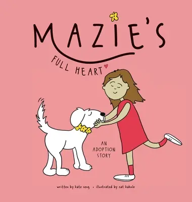 Pełne serce Mazie: Historia adopcji - Mazie's Full Heart: An Adoption Story