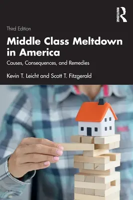 Krach klasy średniej w Ameryce: Przyczyny, konsekwencje i środki zaradcze - Middle Class Meltdown in America: Causes, Consequences, and Remedies