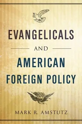 Ewangelicy i amerykańska polityka zagraniczna - Evangelicals and American Foreign Policy
