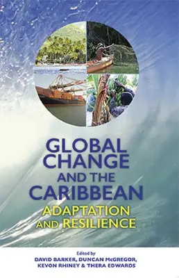 Globalne zmiany i Karaiby: adaptacja i odporność - Global Change and the Caribbean: Adaptation and Resilience