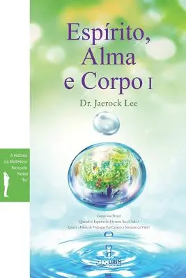 Esprito, Alma e Corpo I: Duch, Dusza i Ciało I (portugalski) - Esprito, Alma e Corpo I: Spirit, Soul and Body I (Portuguese)