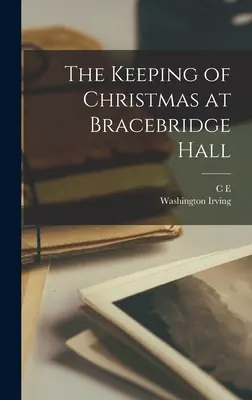 Święta Bożego Narodzenia w Bracebridge Hall - The Keeping of Christmas at Bracebridge Hall