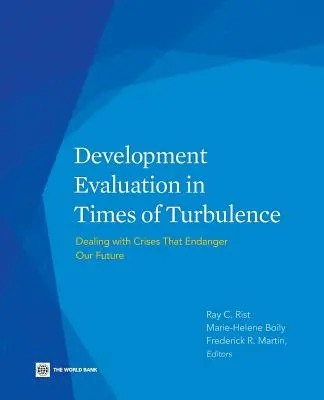 Ewaluacja rozwoju w czasach turbulencji: Radzenie sobie z kryzysami zagrażającymi naszej przyszłości - Development Evaluation in Times of Turbulence: Dealing with Crises That Endanger Our Future