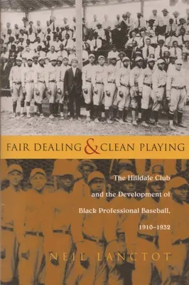 Uczciwe postępowanie i czysta gra: Klub Hilldale i rozwój czarnego zawodowego baseballu, 1910-1932 - Fair Dealing and Clean Playing: The Hilldale Club and the Development of Black Professional Baseball, 1910-1932