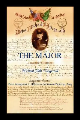 Major Michael John Fitzgerald - od imigranta do oficera walczącej armii indyjskiej - The Major - Michael John Fitzgerald - From Immigrant to Officer in the Indian Fighting Army