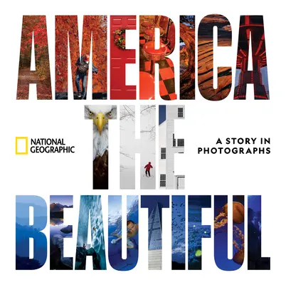 America the Beautiful: Historia w fotografiach - America the Beautiful: A Story in Photographs