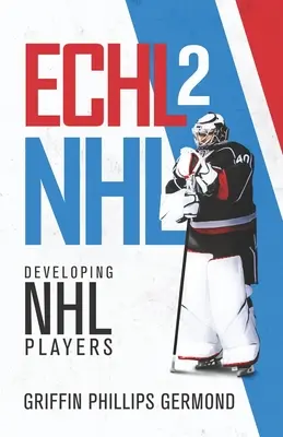 Echl 2 NHL: Rozwój zawodników NHL - Echl 2 NHL: Developing NHL Players