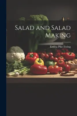 Sałatki i ich przyrządzanie - Salad and Salad Making