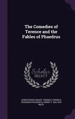 Komedie Terencjusza i baśnie Fajdrosa - The Comedies of Terence and the Fables of Phaedrus