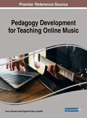 Rozwój pedagogiki w nauczaniu muzyki online - Pedagogy Development for Teaching Online Music