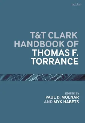 T&T Clark: Podręcznik Thomasa F. Torrance'a - T&T Clark Handbook of Thomas F. Torrance